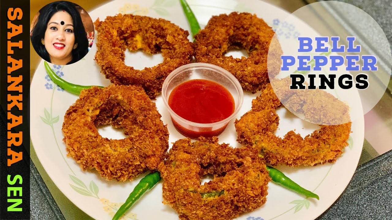 Bell Pepper Rings | Capsicum Rings Recipe - Crunchy Starter for Evening | Salankara Sen