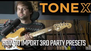 How To Import  and Edit ToneX Presets ||| ToneX 1.5.1 Update (Tutorial)
