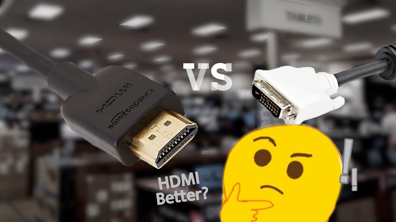 HDMI vs DVI which one is better?