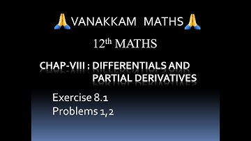 Differentials and Partial Derivatives (Part 1) | Maths (TN Syllabus) - 12th Std