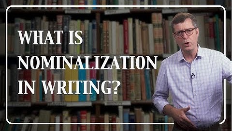 What is Nominalization in Writing? | Grammar for Writers Lesson 9