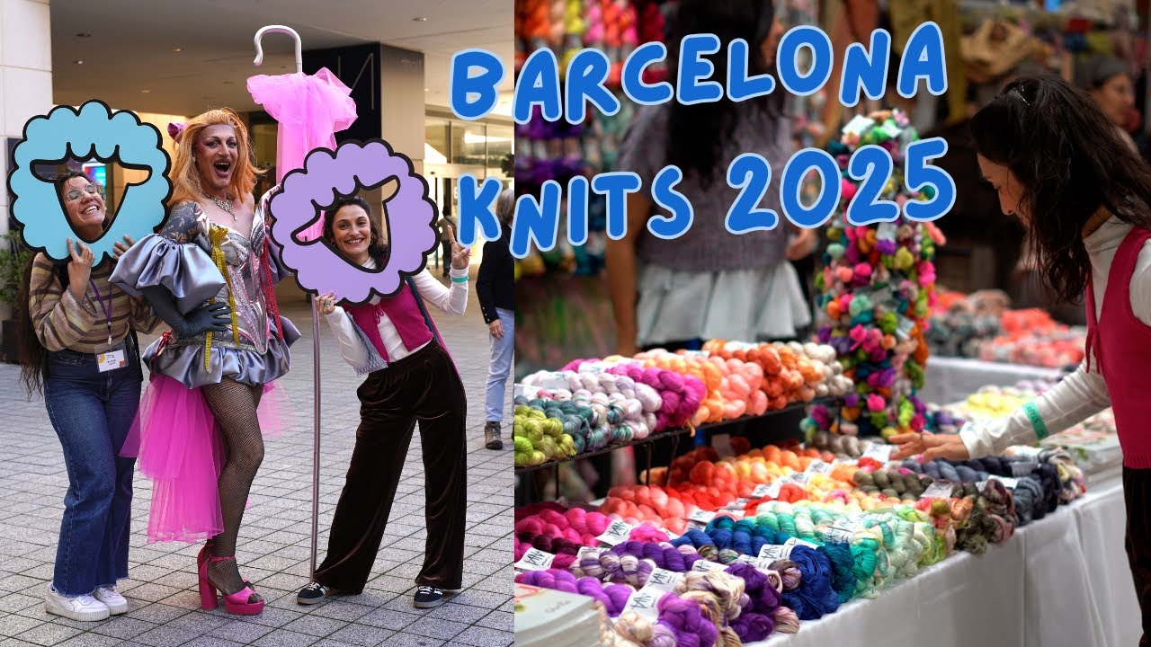 VLOG del fin de semana más top del año 😍🥳 BARCELONA KNITS 2025🐑 + HAUL tejeril🧶