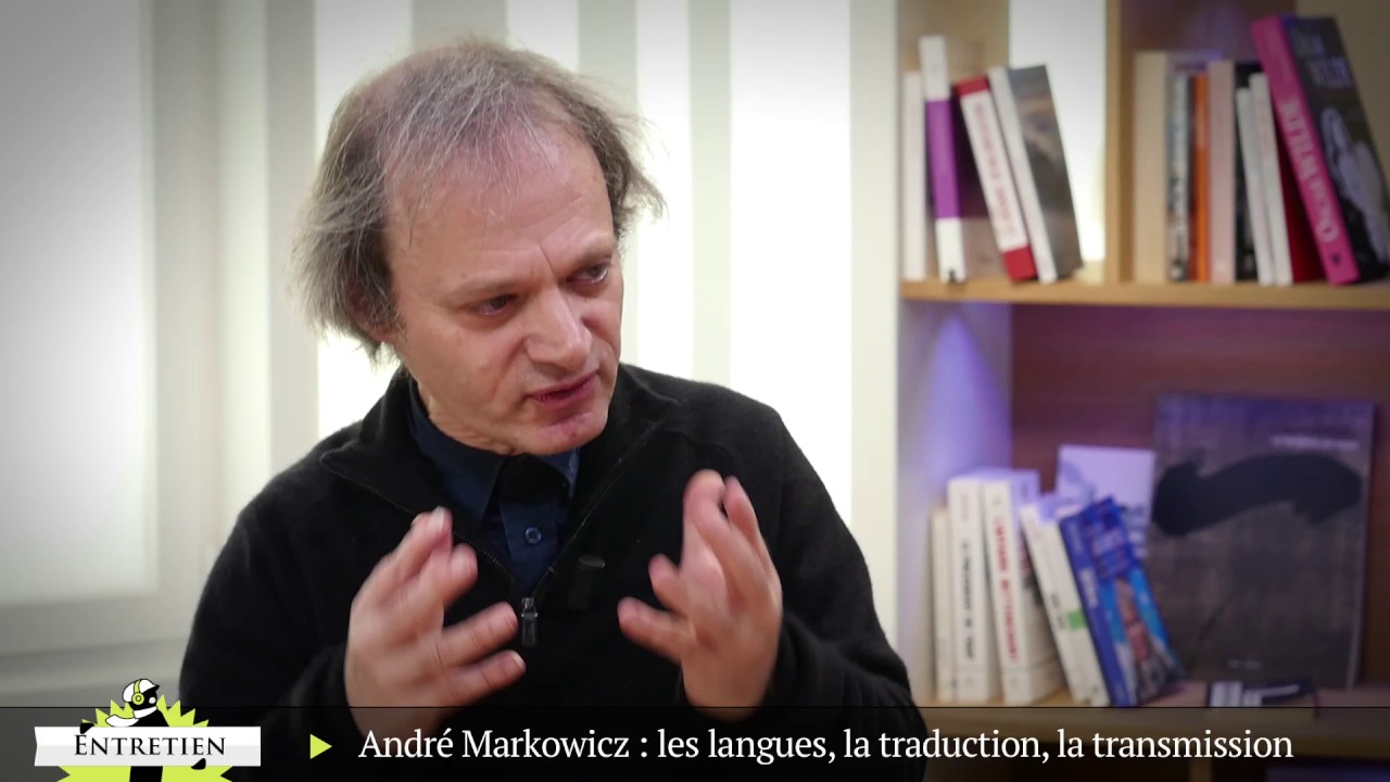 André Markowicz: les langues, la traduction, la transmission