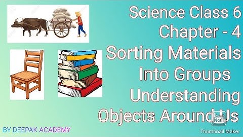NCERT CLASS 6 SCIENCE|CLASS 6 SCIENCE CHAPTER 4| SORTING MATERIAL INTO GROUPS| NCERT SCIENCE CLASS 6