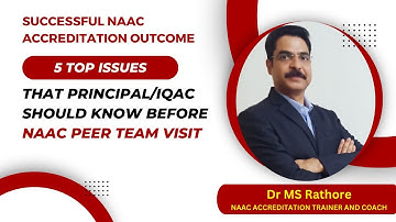 NAAC Peer Team Visit: Top 5 Issues that Principal/IQAC Coordinator must Know Before NAAC Visit