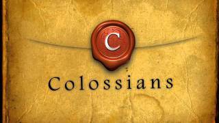 Colossians by GodCENTEREDLives 165,570 views 12 years ago 11 minutes, 49 seconds