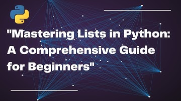 "Mastering Lists in Python: A Comprehensive Guide for Beginners". #python #list #pythonlist