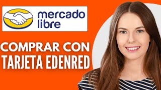 Como Comprar En Mercado Libre Con Tarjeta Edenred ( Nuevo 2025 )