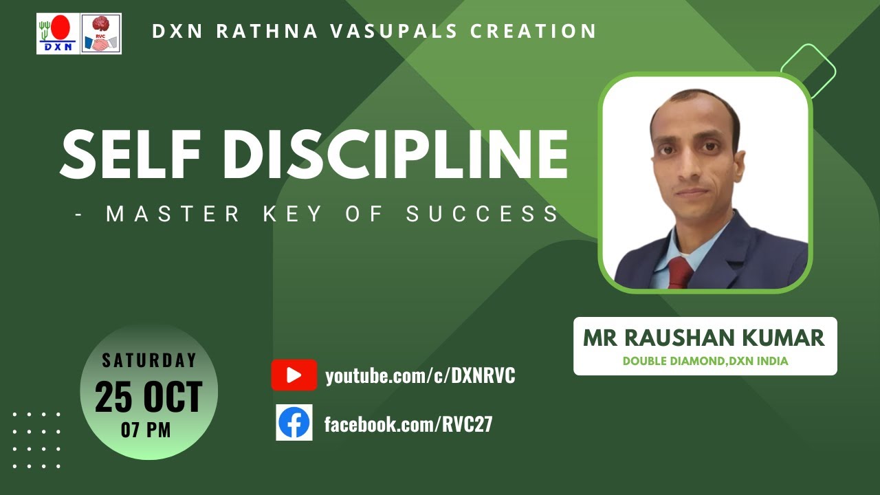 Self Discipline - Master Key of Success | Mr RAUSHAN KUMAR - DD | DXN RVC