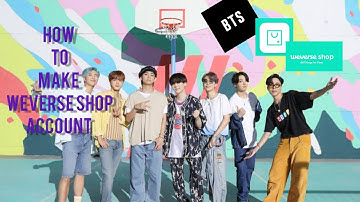 How to make weverse shop account ??/💜💜💙💙
