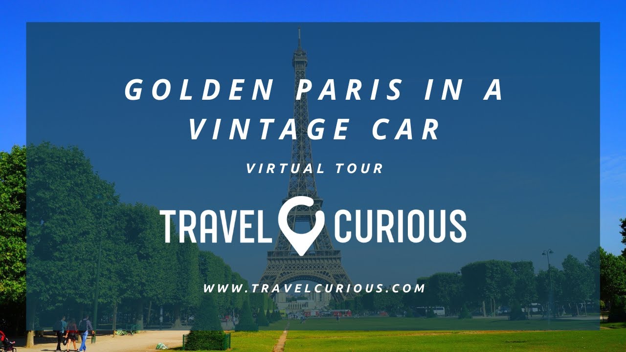 The Golden Days of Paris in a Vintage Car Virtual Tour YouTube
