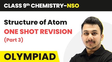 Structure of Atom - One Shot Revision | Class 9 National Science Olympiad (Chemistry) | 2025-26