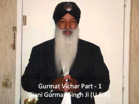 gurmat-vichar-part-1---katha-(giani-gurmail-singh-ji-u.s.a)