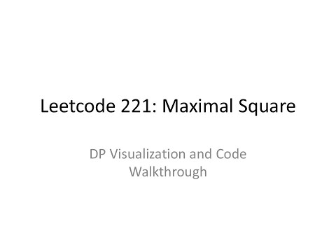Leetcode 221 Maximal Square Tutorial