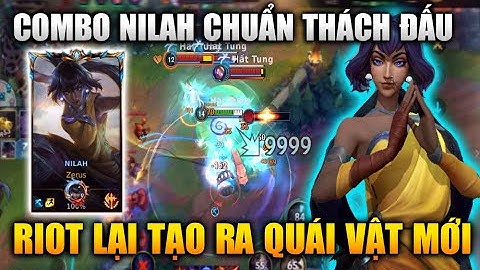 [LMHT Tốc Chiến] Nilah Cách Combo Chuẩn Thách Đấu Quái Vật Mới Của Riot