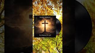 Book of Life #wadedorian #music #faith #forgivenessandfaith #gospelmusic #christianmusic