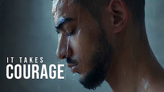 IT TAKES COURAGE - Powerful Motivational Speech Video