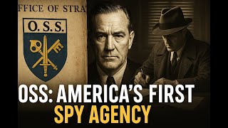 Inside OSS: America’s Secret Army of WW2 Spies