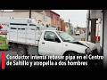 Conductor intenta rebasar pipa en el Centro de Saltillo y atropella a dos hombres