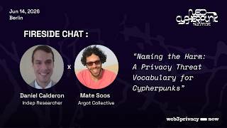 Naming the Harm: A Privacy Threat Vocabulary for Cypherpunks| Mate Soos and Daniel Calderon