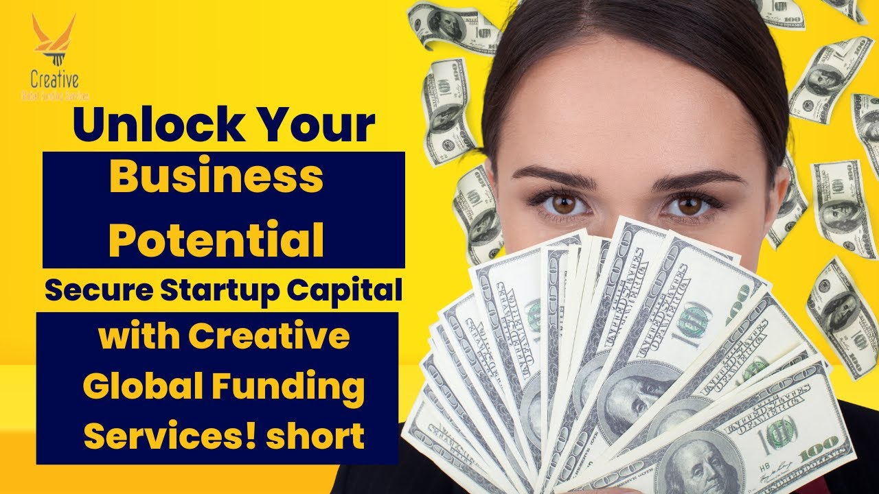 Unlock Your Business Potential | Secure Startup Capital with Creative ...