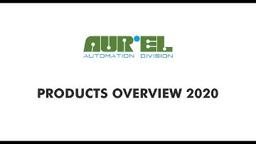 AUREL AUTOMATION Products Overview 2020