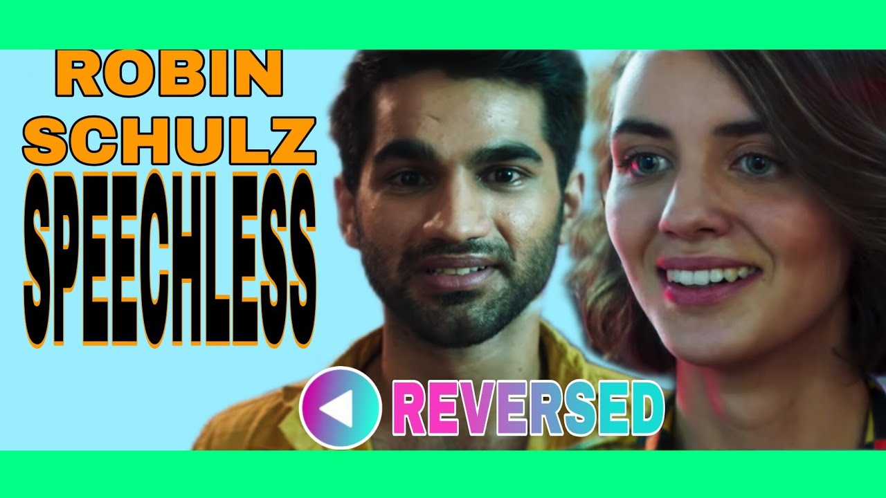 [REVERSED] ROBIN SCHULZ & ERIKA SIROLA - SPEECHLESS