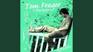 Video thumbnail of "Tom Frager - Better Days"