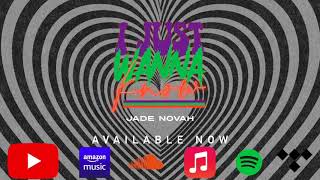 Jade Novah - I Just Wanna Know (Audio)