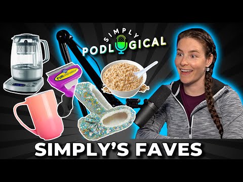 Simply's Favourite Things - SimplyPodLogical #16