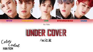 A.C.E (에이스) - Under Cover [HAN | ROM | Color Coded Lyrics]