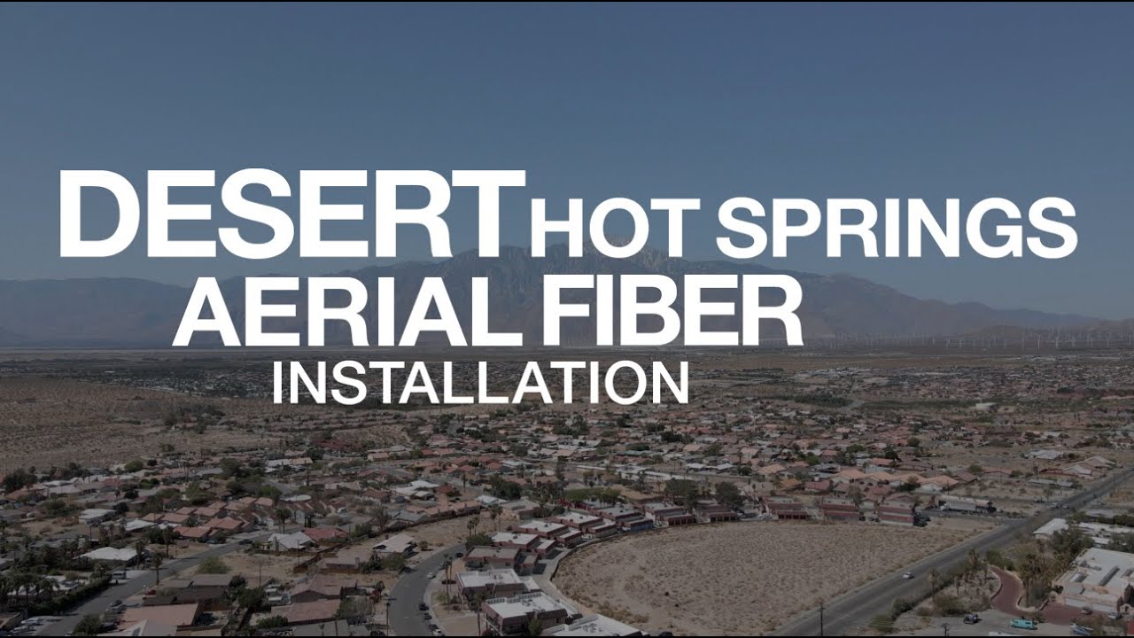 DESERT HOT SPRINGS AERIAL FIBER YouTube