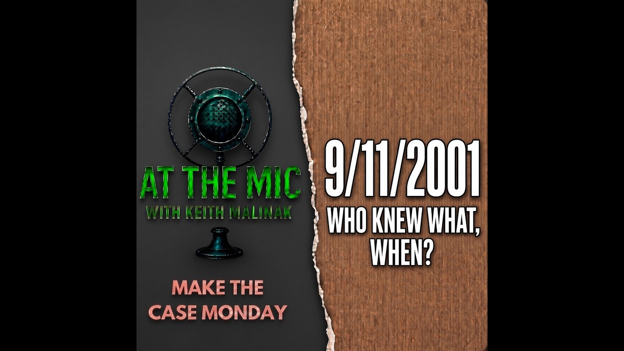 9/11 Attacks: Who Knew What, When? - ATM Make The Case (9/7/2026)
