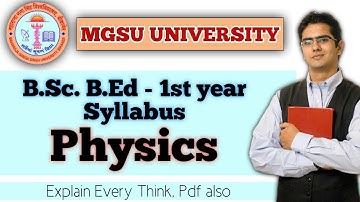 Physics Syllabus, Bsc Bed 1st Year, New Syllabus Full Explain, Paper Pattern, MGSU, SK EDUCATION
