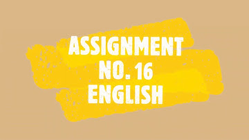 CLASS VIII ASSIGNMENT NO  16 ENGLISH