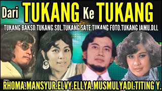 LEGEND DANGDUT Cerita TUKANG || RHOMA, MANSYUR, ELVY, ELLYA, TITING YENI, DLL