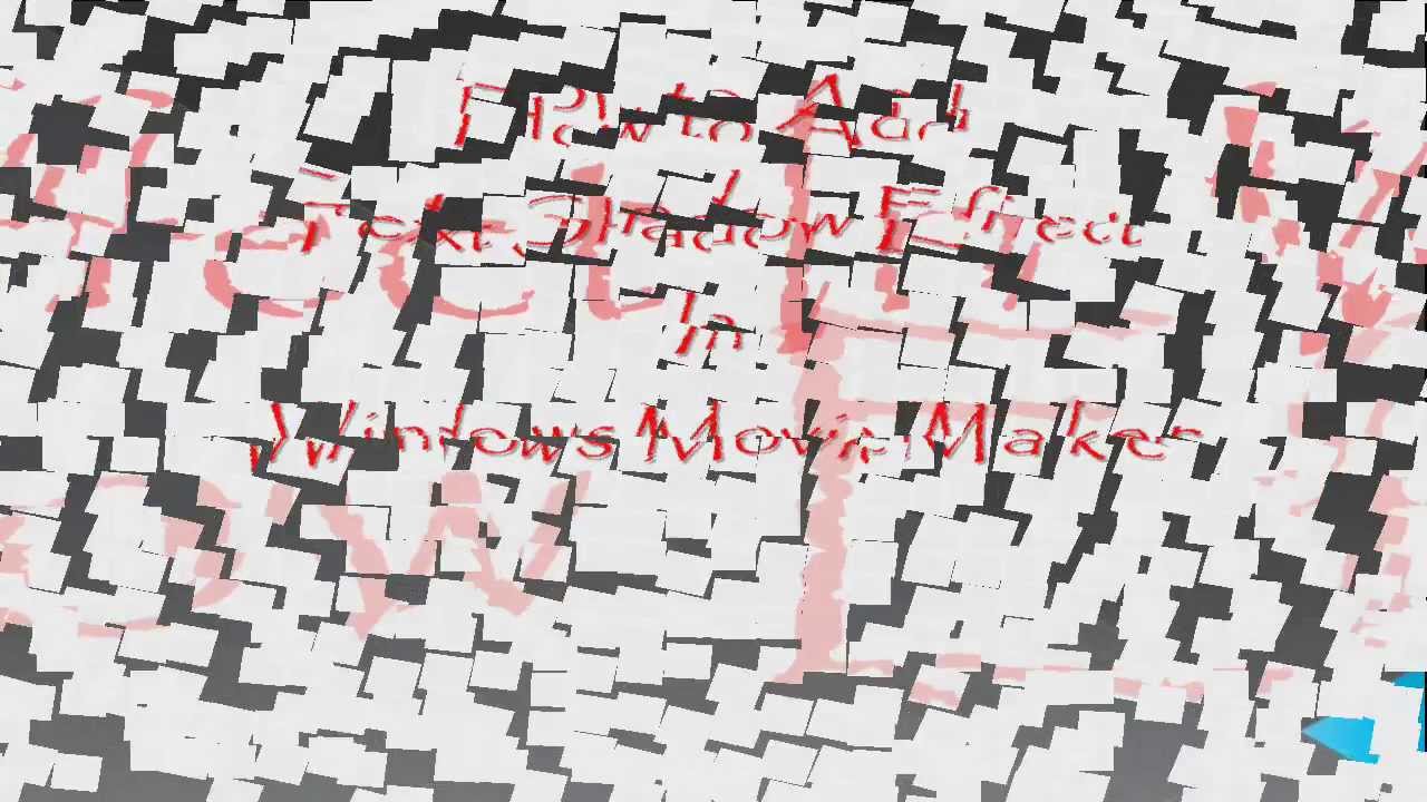 How to Add Text Shadow Effect In Windows Movie Maker [ Video Tutorial ...