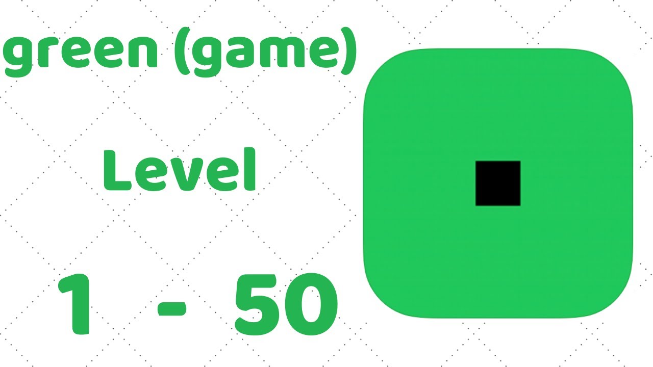 green (game) All Levels 1-50 Walkthrough Solution (iOS - Android)