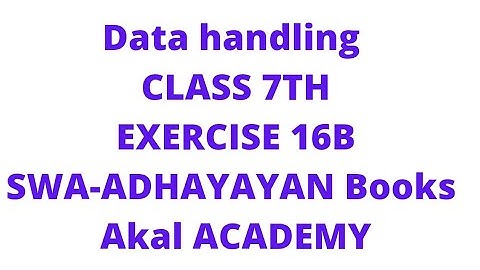 Data Handling Class 7th Exercise 16B Swa-adhyayan Books