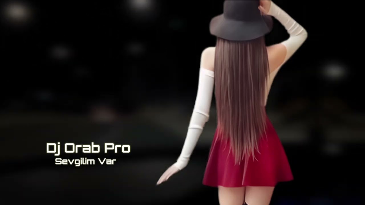 Dj Orab Pro Sevgilim Var 2026 Yeni /Yigma Remixler/