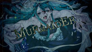 MURMAIDER/ながあめfeat.歌愛ユキ【ボカロオリジナル曲】