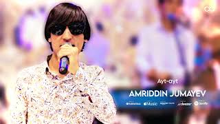 Amriddin Jumayev - Ayt-ayt | Амриддин Жумаев - Айт-айт (Official Audio)