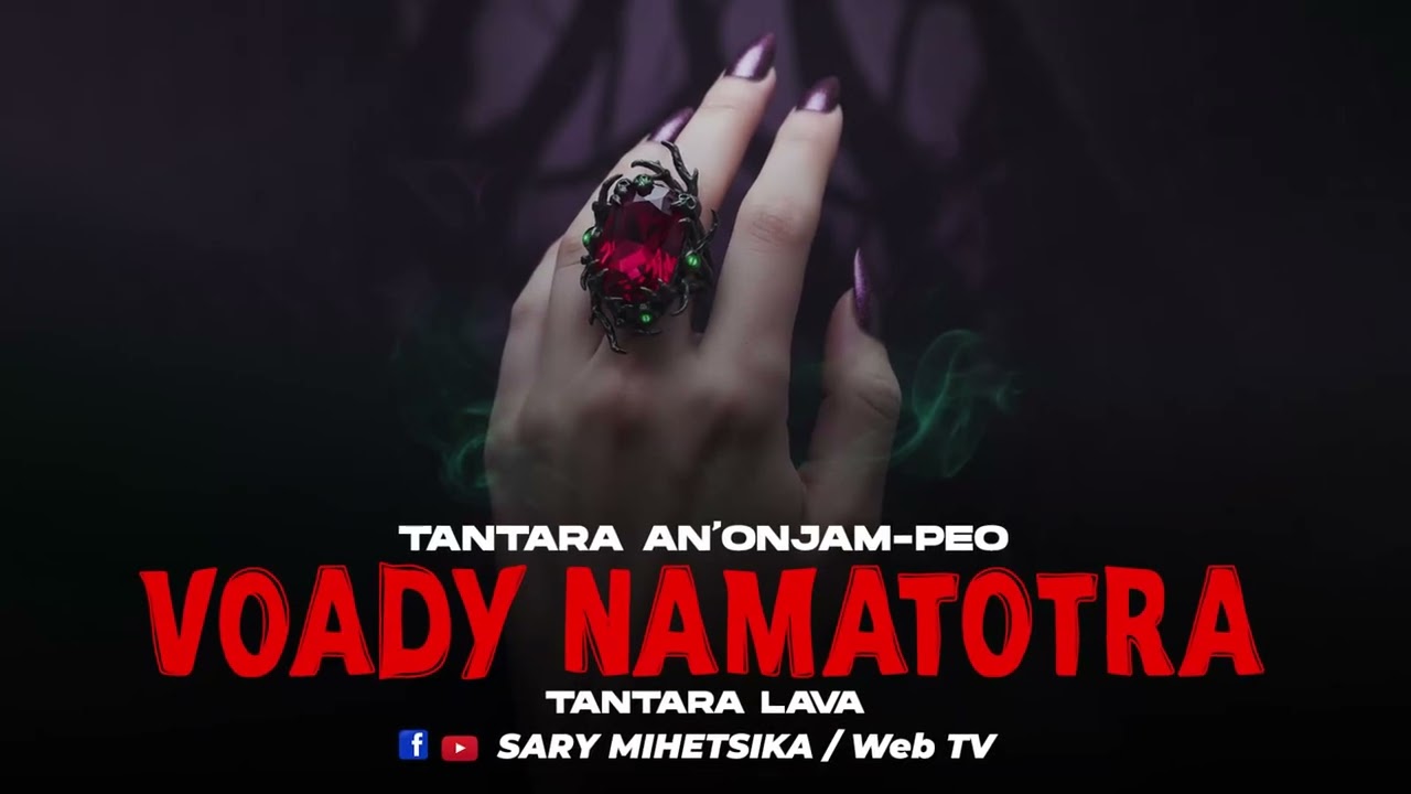TANTARA MALAGASY - VOADY NAMATOTRA (Tantara An'onjam-peo) Tantara Lava