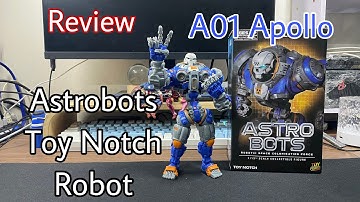 Review Mô hình 1/12 Toy Notch Astrobots A01 Apollo Action Figure