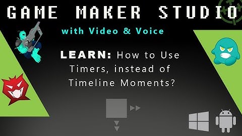 Game Maker Studio: How to Use Timers, instead of Timeline Moments?