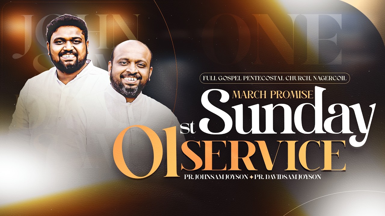 SUNDAY SERVICE - 01 (01-03-2026)​​ | JOHNSAM JOYSON | DAVIDSAM JOYSON | FGPC NAGERCOIL