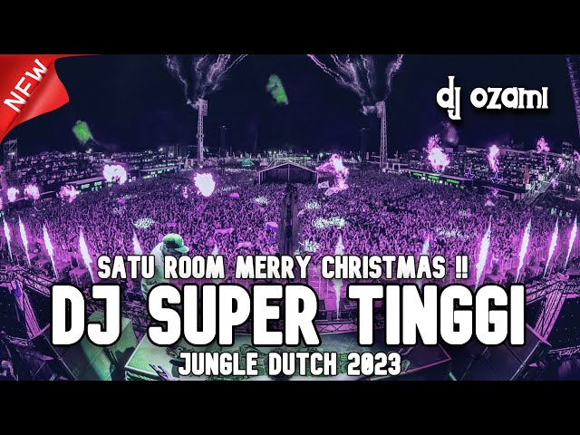 SATU ROOM MERRY CHRISTMAS !!! DJ SUPER TINGGI X SHELTER NEW JUNGLE DUTCH 2023 FULL BASS class=
