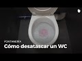 Trabajando en casa - Como desatascar un WC