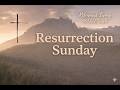 Resurrection Sunday - April 5, 2026