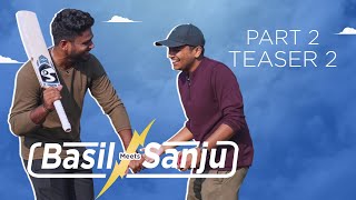 Basil Meets Sanju | Part 2 | Teaser 2 | Basil Joseph | Sanju Samson  @wonderwallmedia